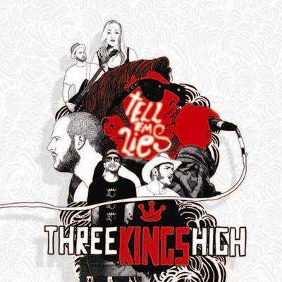 Indie label REEL ME RECORDS release debut EP from new signings THREE KINGS HIGH - 'Tell 'Em Lies'
