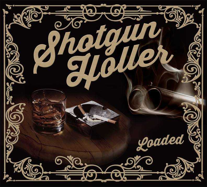 'Loaded' album and new single out now from Shotgun Holler