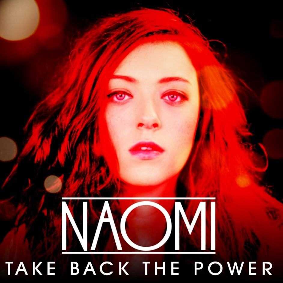 Fresh pop from Naomi - new video 'Take Back the Power'